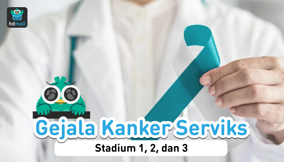 Gejala Kanker Serviks Stadium 1 2 3 Dan Pencegahannya HDmall