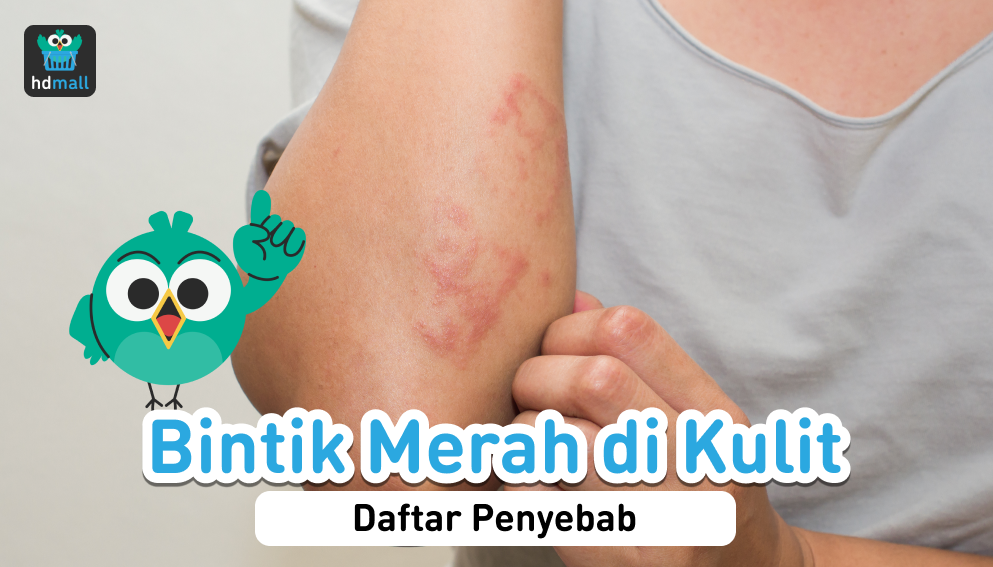 Penyakit Penyebab Bintik Merah Dan Nanah Pada Kulit Hdmall